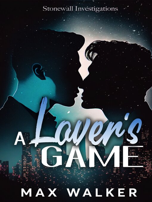 Title details for A Lover's Game by Max Walker - Available